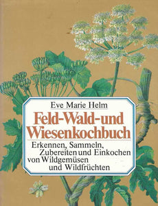 Feld- Wald- und Wiesenkochbuch