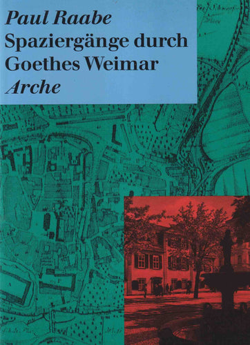 Spaziergänge durch Goethes Weimar