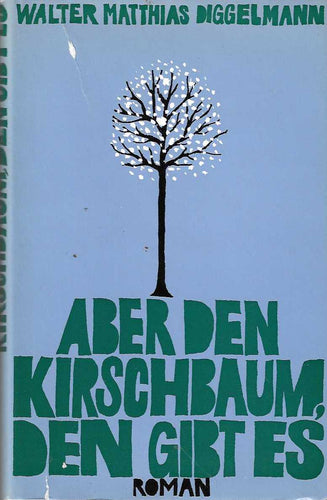 Aber den Kirschbaum, den gibt es