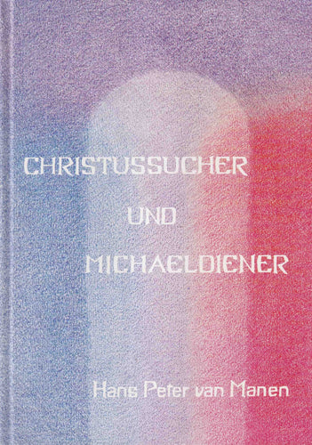 Christussucher und Michaeldiener