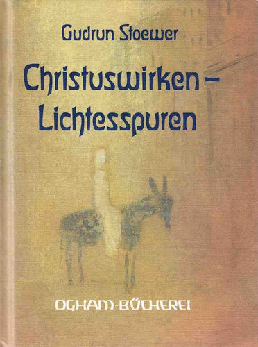Christusspuren-Lichtesspuren