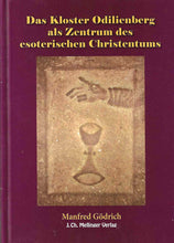 Laden Sie das Bild in den Galerie-Viewer, Das Kloster Odilienberg als Zentrum des esoterischen Christentums