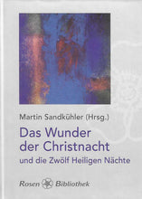 Laden Sie das Bild in den Galerie-Viewer, Das Wunder der Christnacht