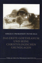 Laden Sie das Bild in den Galerie-Viewer, Das erste Goetheanum und seine christologischen Grundlagen