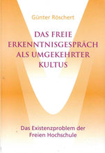 Laden Sie das Bild in den Galerie-Viewer, Das freie Erkenntnisgespräch als umgekehrter Kultus