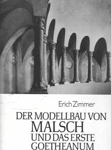 Der Modellbau von Malsch und das erste Goetheanum