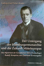 Laden Sie das Bild in den Galerie-Viewer, Der Untergang der Habsburgermonarchie und die Zukunft Mitteleuropas