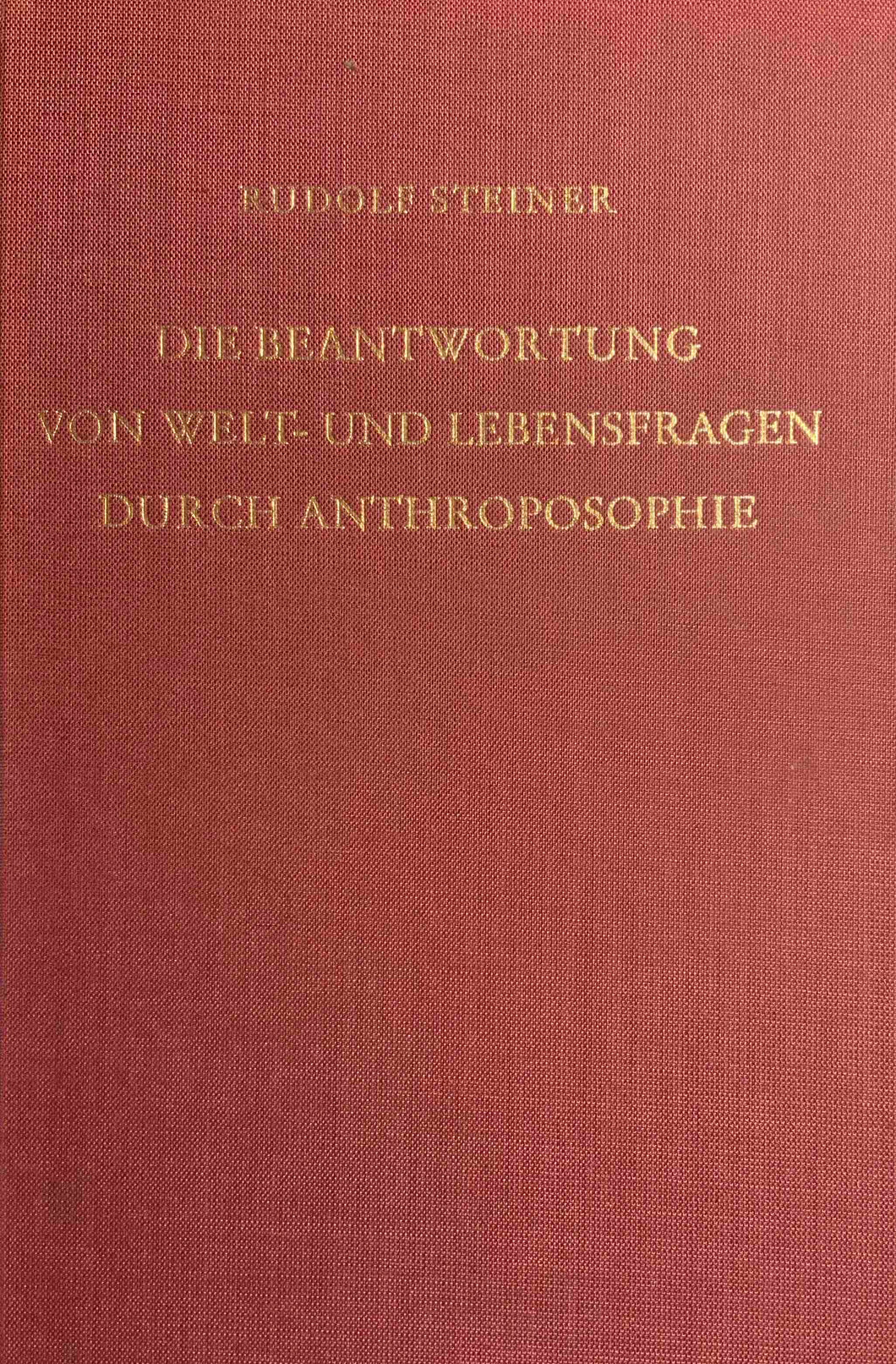 Die Beantwortung von Welt- und Lebensfragen durch Anthroposophie