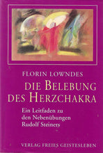 Laden Sie das Bild in den Galerie-Viewer, Die Belebung des Herzchakra