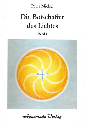 Die Botschafter des Lichtes