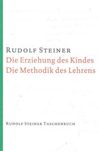 Laden Sie das Bild in den Galerie-Viewer, Die Erziehung des Kindes - Die Methodik des Lehrens