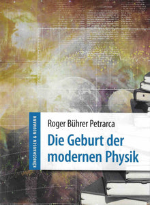 Die Geburt der modernen Physik