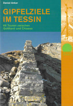 Laden Sie das Bild in den Galerie-Viewer, Gipfelziele im Tessin