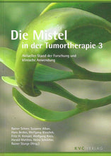Laden Sie das Bild in den Galerie-Viewer, Die Mistel in der Tumortherapie 3