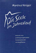 Laden Sie das Bild in den Galerie-Viewer, Die Seele im Jahreslauf