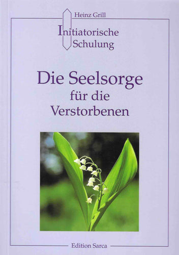 Die Seelsorge für die Verstorbenen