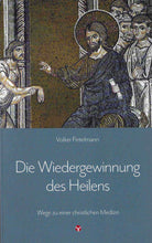 Laden Sie das Bild in den Galerie-Viewer, Die Wiedergewinnung des Heilens