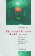 Laden Sie das Bild in den Galerie-Viewer, Die sieben Substanzen der Sakramente