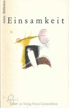 Laden Sie das Bild in den Galerie-Viewer, Einsamkeit