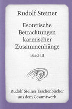 Laden Sie das Bild in den Galerie-Viewer, Esoterische Betrachtungen karmischer Zusammenhänge Band III