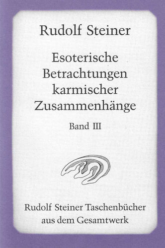 Esoterische Betrachtungen karmischer Zusammenhänge Band III