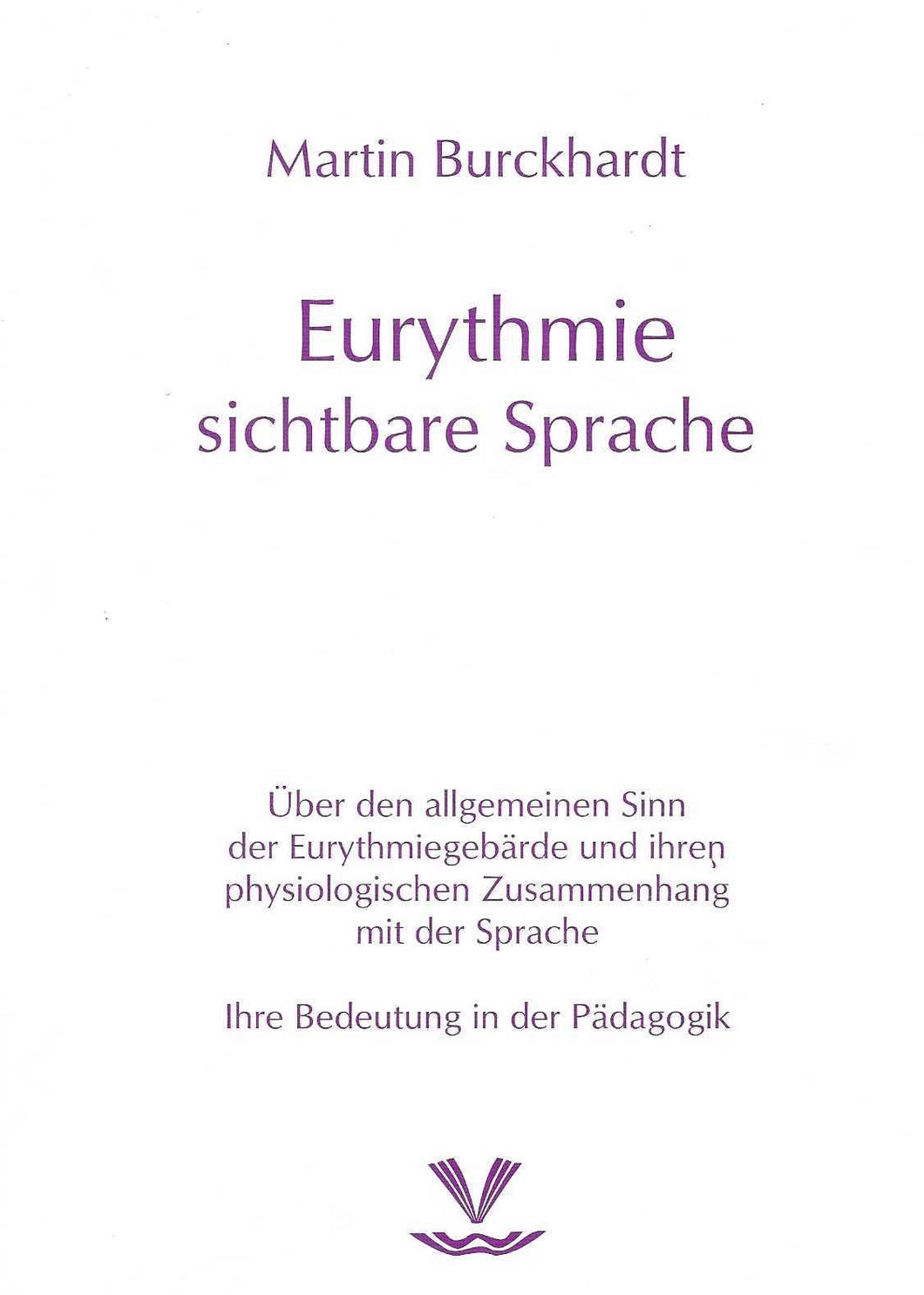 Eurythmie als sichtbare Sprache