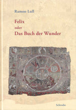 Laden Sie das Bild in den Galerie-Viewer, Felix oder Das Buch der Wunder