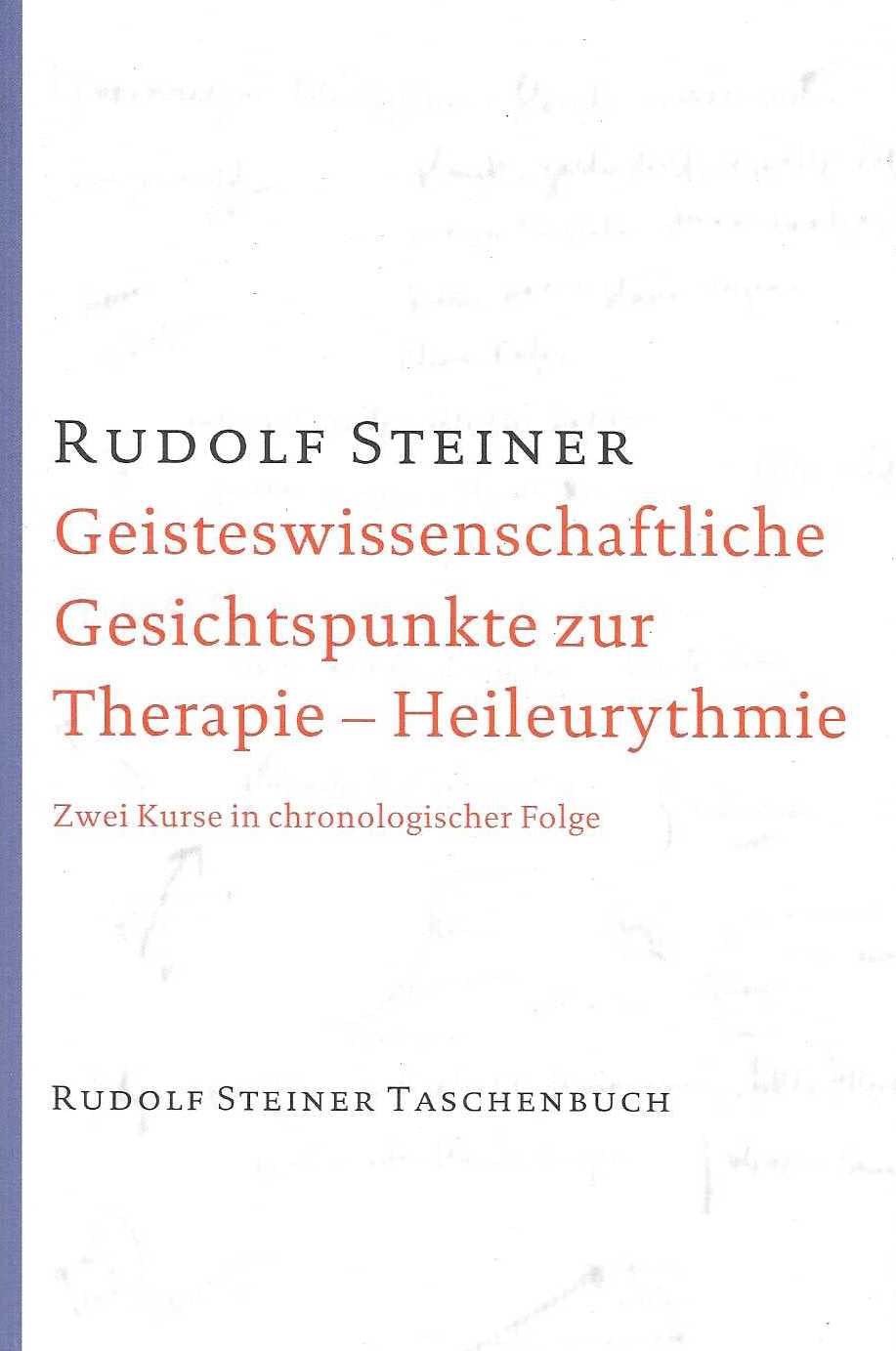 Geisteswissenschaftliche Gesichtspunkte zur Therapie - Heileurythmie