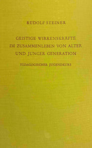 Geistige Wirkenskräfte im Zusammenhang von alter und junger Generation