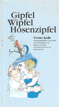 Laden Sie das Bild in den Galerie-Viewer, Gipfel Wipfel Hosenzipfel