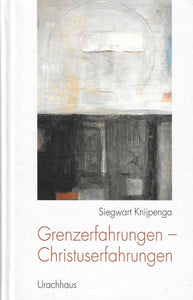 Grenzerfahrungen - Christuserfahrungen