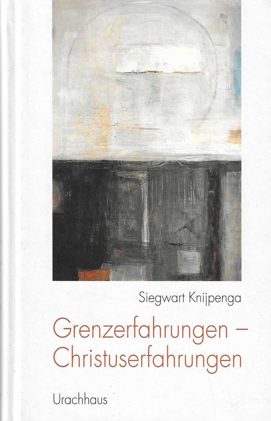 Grenzerfahrungen - Christuserfahrungen