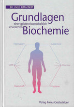 Laden Sie das Bild in den Galerie-Viewer, Grundlagen einer geisteswissenschaftlich erweiterten Biochemie