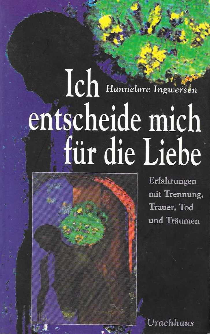 Ich entscheide mich für die Liebe