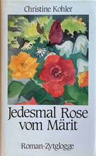 Laden Sie das Bild in den Galerie-Viewer, Jedesmal Rose vom Märit