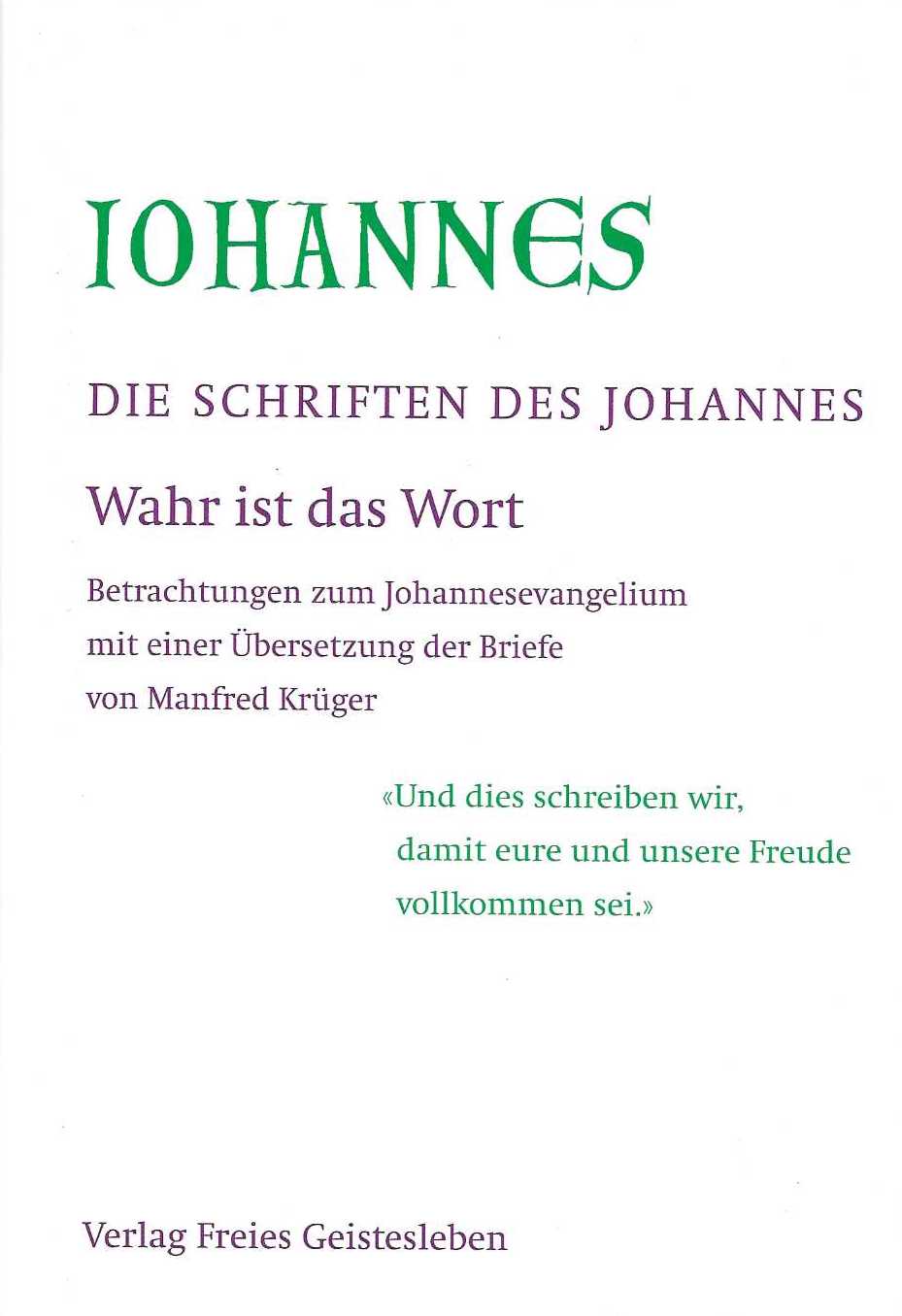 Johannes - Wahr ist das Wort