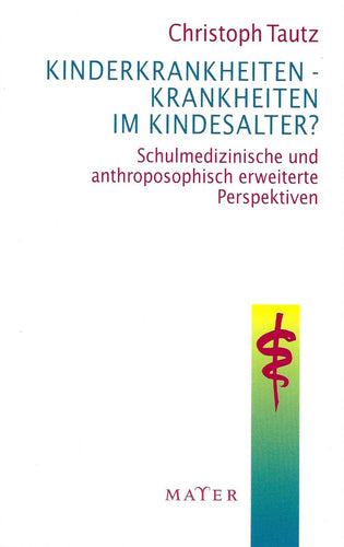 Kinderkrankheiten - Krankheiten im Kindesalter?