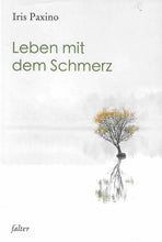 Laden Sie das Bild in den Galerie-Viewer, Leben mit dem Schmerz