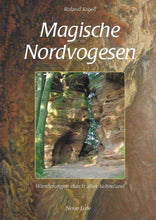 Laden Sie das Bild in den Galerie-Viewer, Magische Nordvogesen