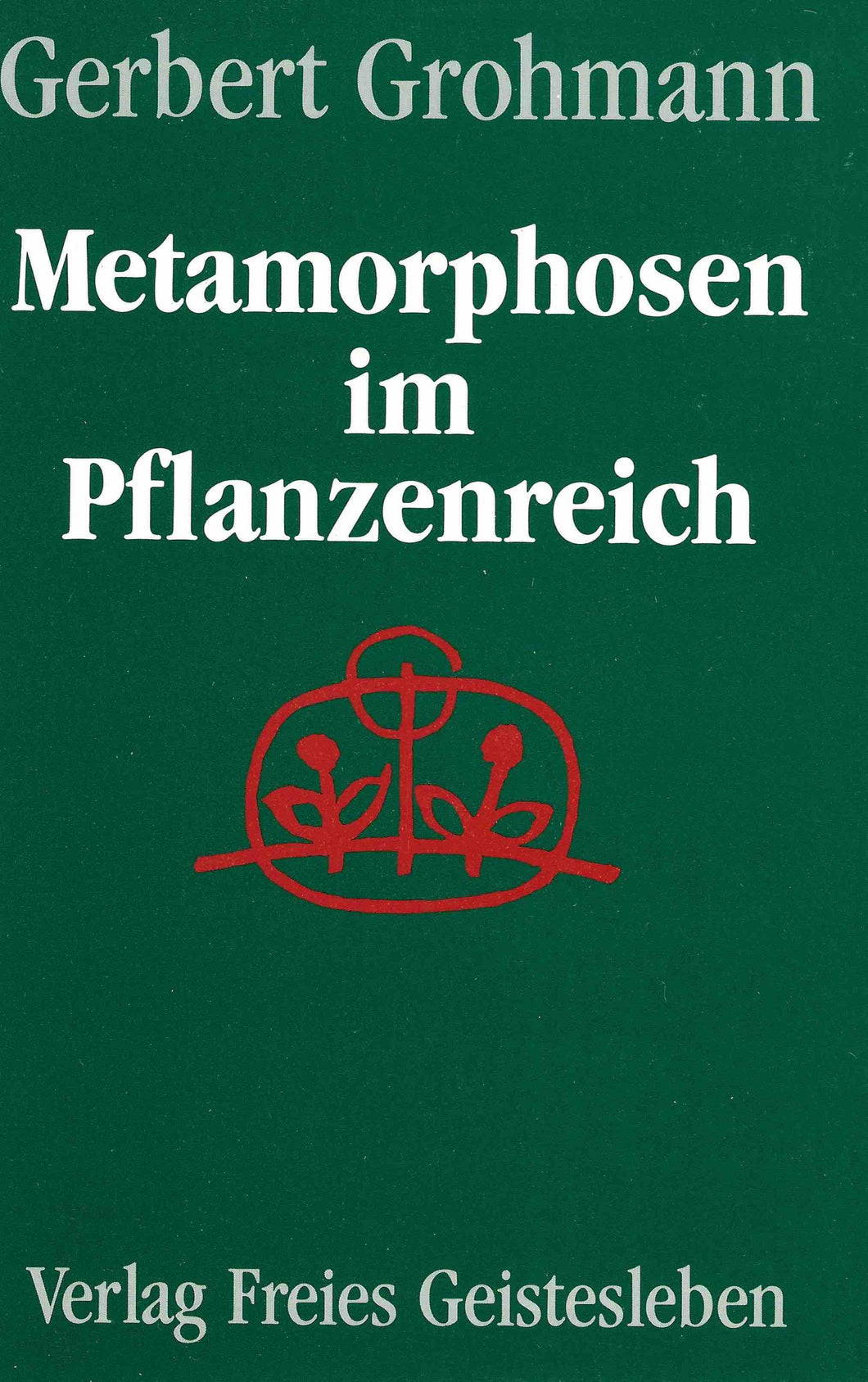 Metamorphosen im Pflanzenreich