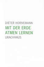 Laden Sie das Bild in den Galerie-Viewer, Mit der Erde atmen lernen