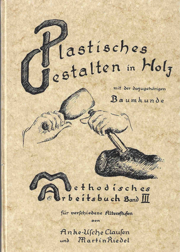 Plastisches Gestalten in Holz