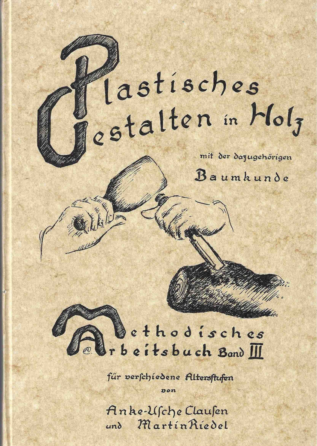 Plastisches Gestalten in Holz