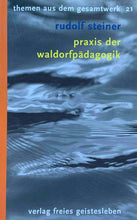 Laden Sie das Bild in den Galerie-Viewer, Praxis der Waldorfpädagogik