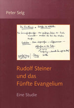 Laden Sie das Bild in den Galerie-Viewer, Rudolf Steiner und das Fünfte Evangelium