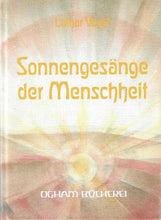 Laden Sie das Bild in den Galerie-Viewer, Sonnengesänge der Menschheit