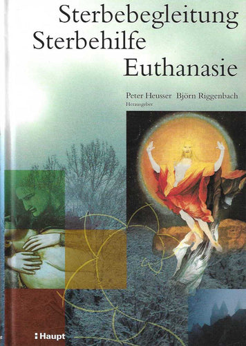 Sterbebegleitung - Sterbehilfe - Euthanasie