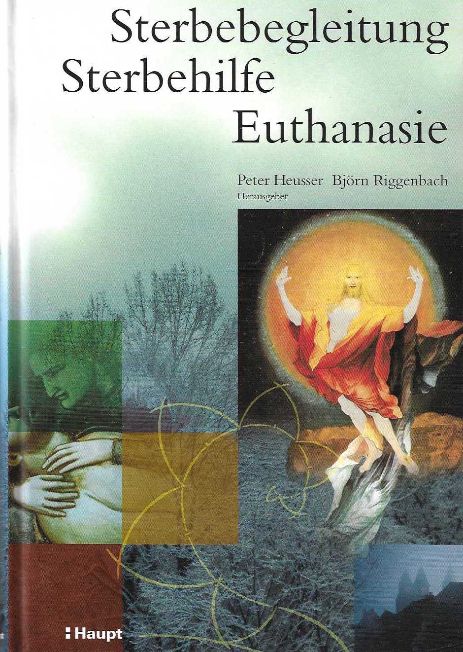 Sterbebegleitung - Sterbehilfe - Euthanasie