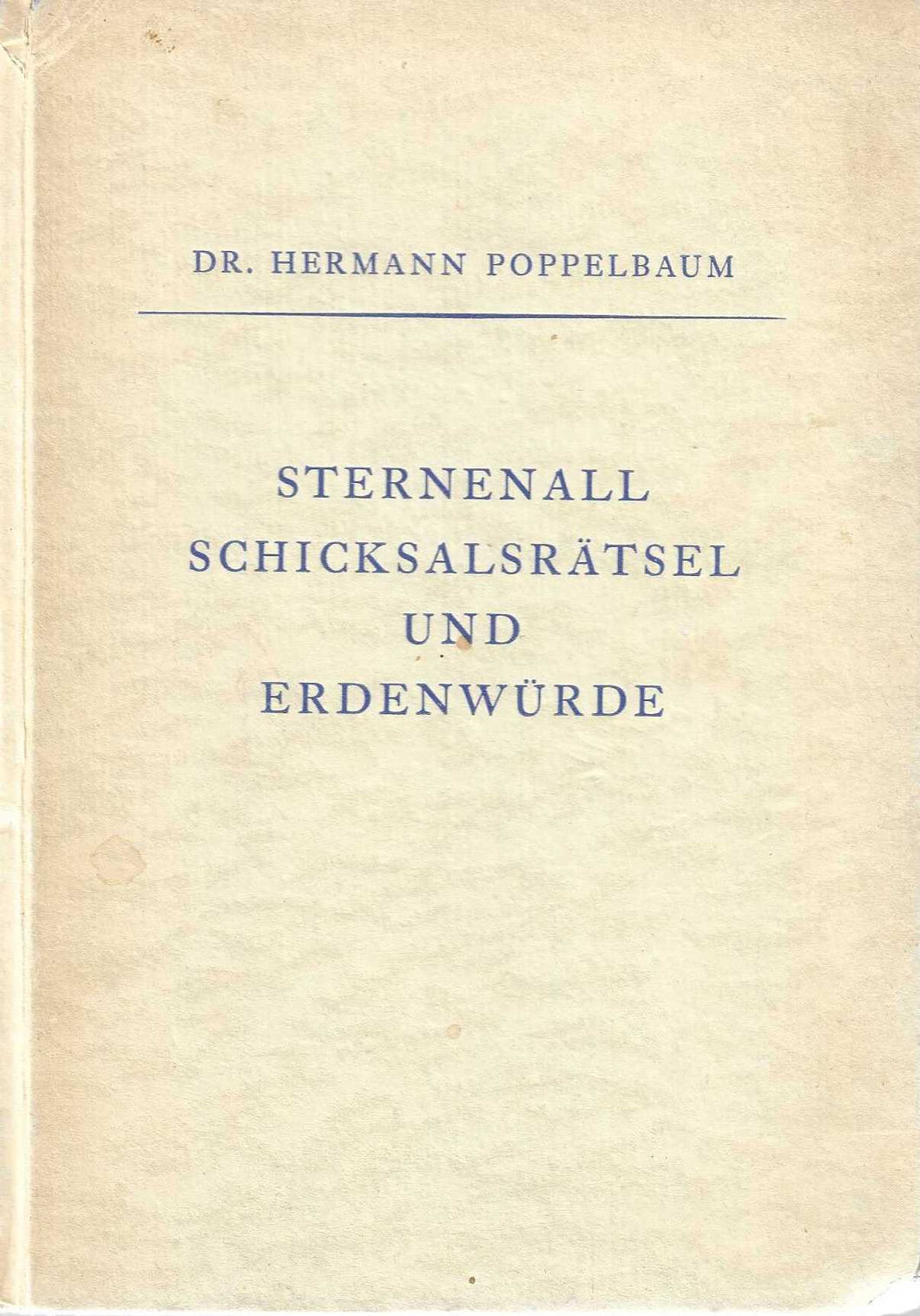Sternenall, Schicksalsrätsel und Erdenwürde