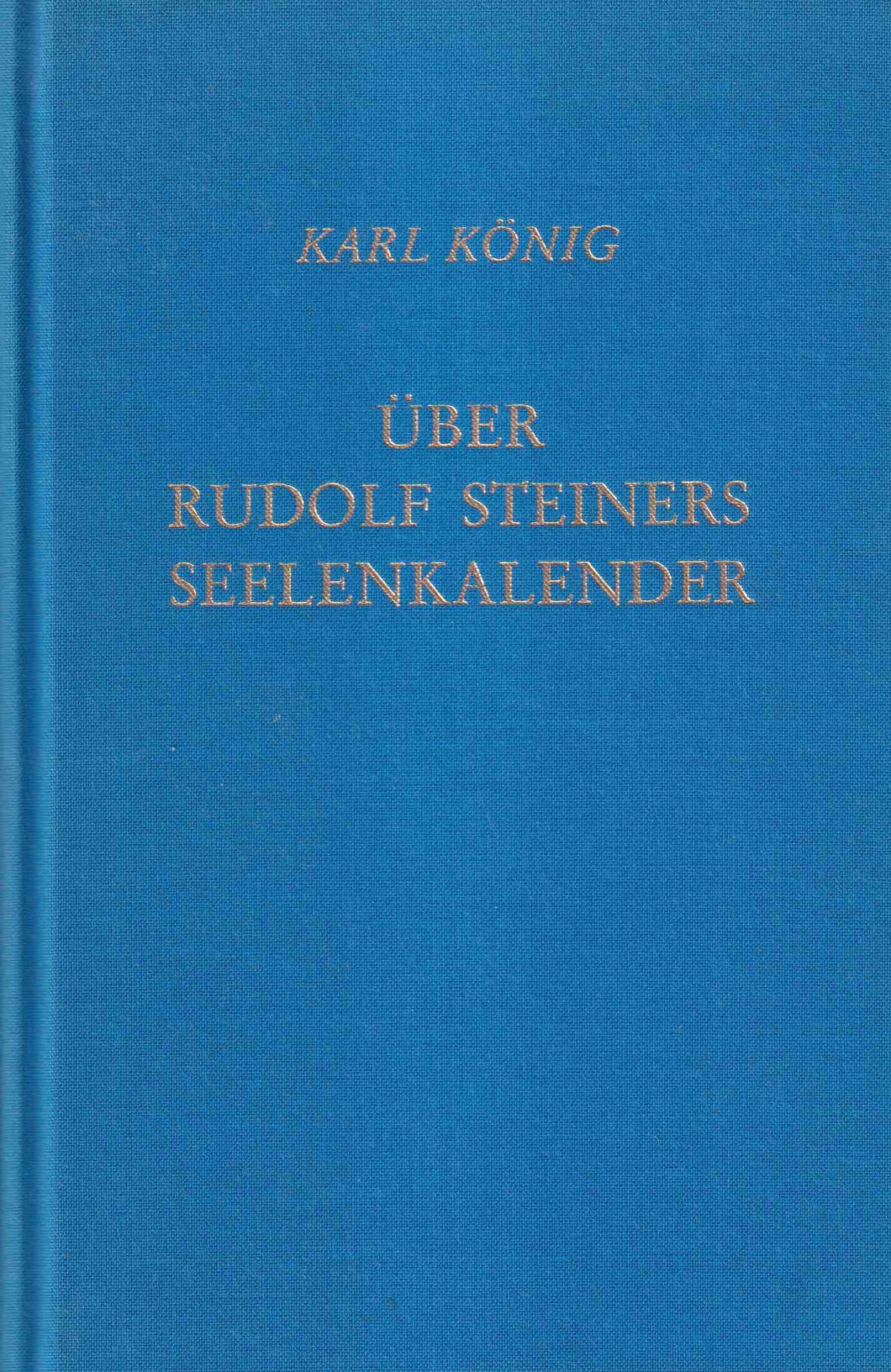 Über Rudolf Steiners Seelenkalender